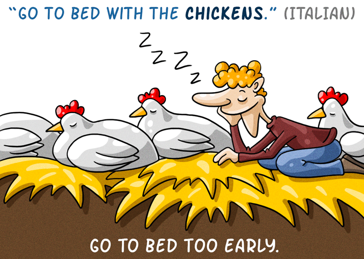 go to bed with the chickens